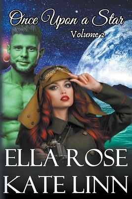 Once Upon a Star Vol. 2 by Ella Rose, Kate Linn