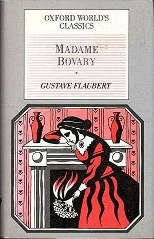 Madame Bovary: Life in a Countrytown by Gerard Hopkins, Gustave Flaubert