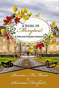 A Duel in Meryton: A Pride and Prejudice Variation by Renata McMann, Summer Hanford