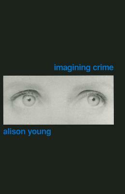 Imagining Crime by Alison Young