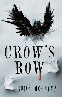 Crow's Row by Julie Hockley