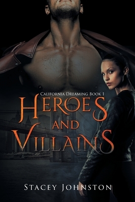 Heroes and Villains by Stacey Johnston