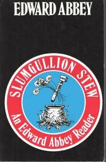 Slumgullion Stew by Edward Abbey