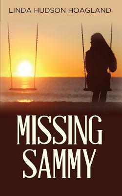 Missing Sammy by Linda Hudson Hoagland