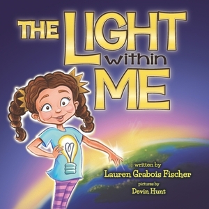 The Light Within Me by Lauren Grabois Fischer