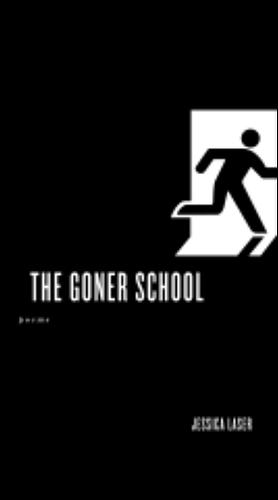 The Goner School by Jessica Laser