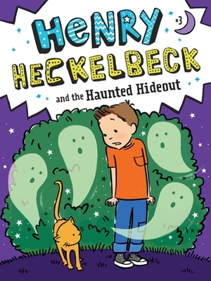 Henry Heckelbeck and the Haunted Hideout, Volume 3 by Wanda Coven