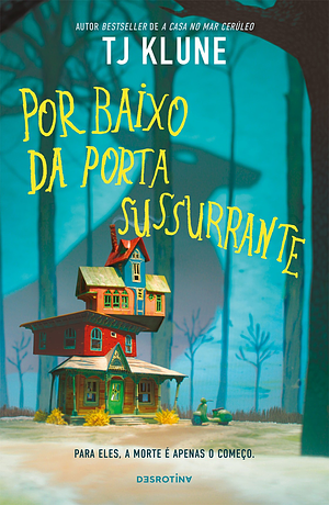 Por Baixo da Porta Sussurrante by TJ Klune