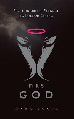 Mrs God by Mark Evans