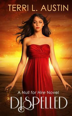 Dispelled: A Null for Hire Novel by Terri L. Austin