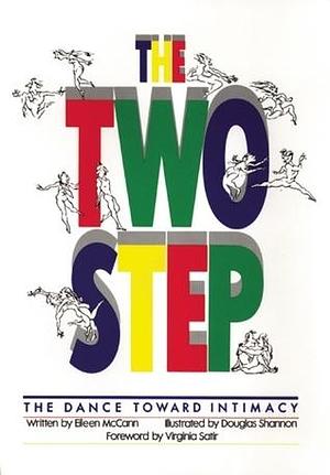 The Two-Step: The Dance Towards Intimacy by Douglas Shannon, Eileen McCann, Eileen McCann