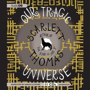 Our Tragic Universe by Scarlett Thomas