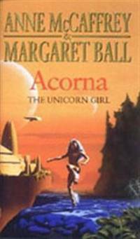 Acorna: The Unicorn Girl by Anne McCaffrey