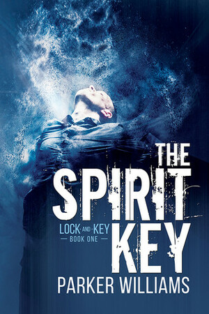 The Spirit Key by Parker Williams