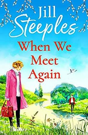 When We Meet Again by Jill Steeples