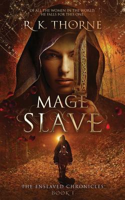 Mage Slave by R.K. Thorne