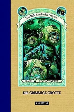 Die grimmige Grotte by Lemony Snicket