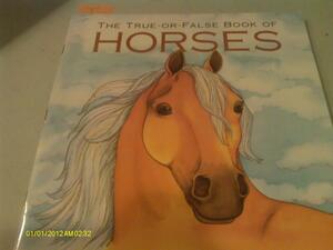 The True-or-False Book of Horses by Patricia Lauber