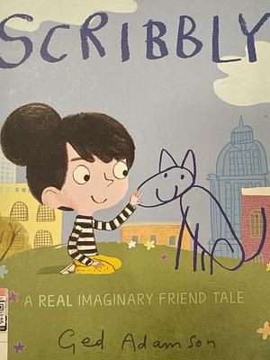 Scribbly: A Real Imaginary Friend Tale by Ged Adamson