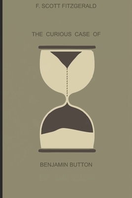 The Curious Case of Benjamin Button by F. Scott Fitzgerald