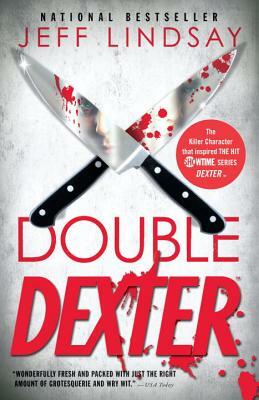 Double Dexter: Dexter Morgan (6) by Jeff Lindsay