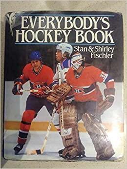 Everybody's Hockey Book by Stan Fischler