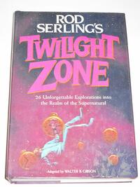 Rod Serling's Twilight Zone by Walter B. Gibson