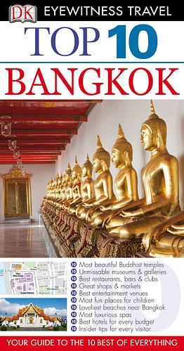 Top 10 Bangkok (DK Eyewitness Travel Guide) by Ron Emmons