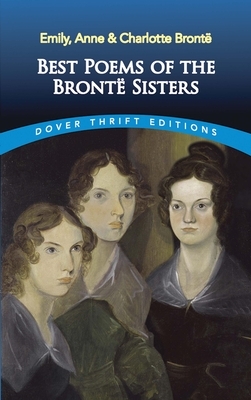Best Poems of the Brontë Sisters by Emily Brontë, Anne Brontë, Charlotte Brontë
