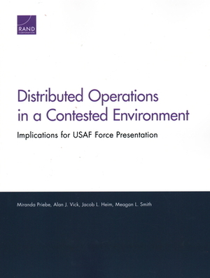 Distributed Operations in a Contested Environment by Miranda Priebe