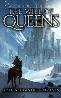 The Will of Queens by Kyle Alexander Romines