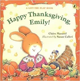 Happy Thanksgiving, Emily! by Susan Calitri, Claire Masurel