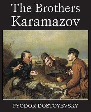 The Brothers Karamazov by Fyodor Dostoevsky