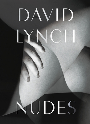 David Lynch: Nudes by David Lynch