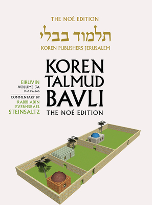 Koren Talmud Bavli V3a: Eiruvin, Daf 2a-26b, Noe Color Pb, H/E by Adin Steinsaltz