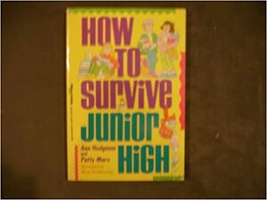 How to Survive Junior High by Patty Marx, Ann Hodgman