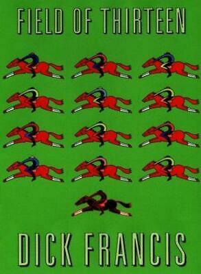 Field of Thirteen by Dick Francis