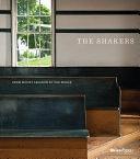 The Shakers: From Mount Lebanon to the World by Michael K. Komanecky