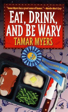 Eat, Drink, and Be Wary by Tamar Myers