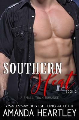 Southern Heat Book 2: A Small Town Romance by Amanda Heartley