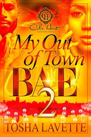 My Out Of Town Bae 2 by Tosha Lavette, Tosha Lavette