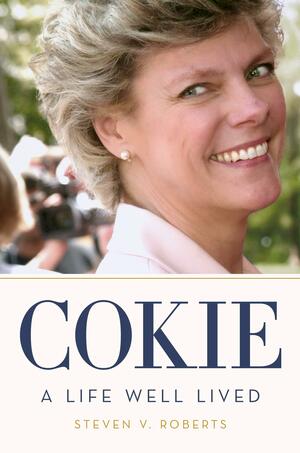 Cokie: A Life Well Lived by Steven V. Roberts