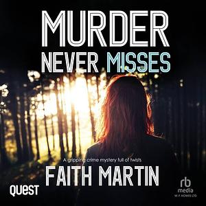 Murder Never Misses by Faith Martin