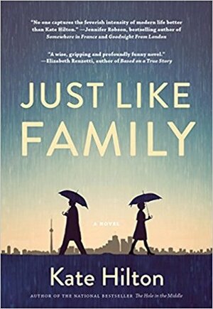 Just Like Family: A Novel by Kate Hilton