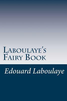 Laboulaye's Fairy Book by Edouard Laboulaye