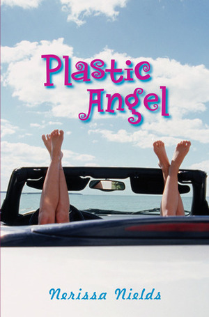 Plastic Angel by Nerissa Nields