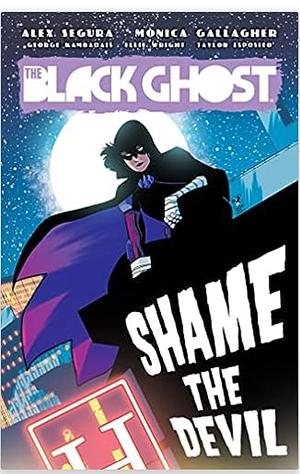 The Black Ghost: Shame the Devil (Season 2) by Greg Smallwood, George Kambadais, Monica Gallagher, Alex segura