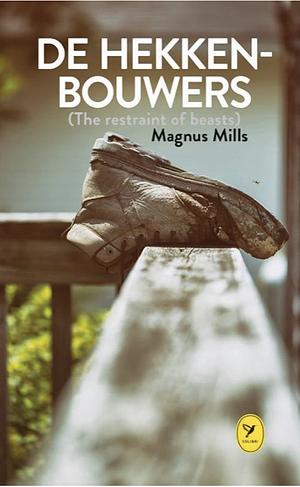 De hekkenbouwers by Magnus Mills