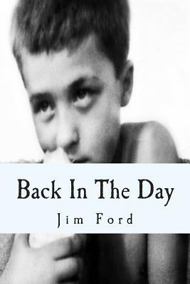 Back In The Day: A Collection Of Poetry by Jim Ford