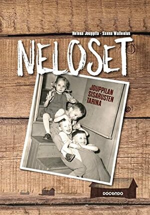 Neloset – Jouppilan sisarusten tarina by Helena Jouppila, Sanna Wallenius